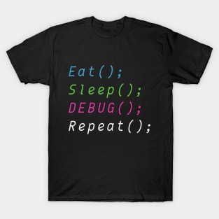 Eat, Sleep, Debug, Repeat Coding Humor T-Shirt